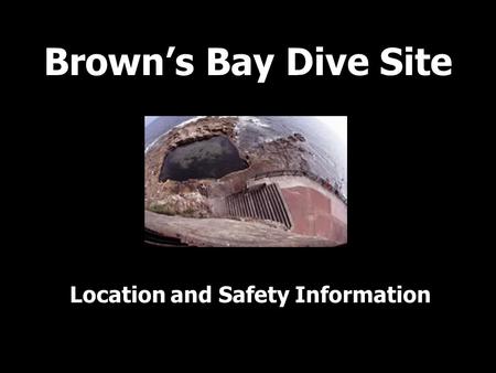 Brown’s Bay Dive Site Location and Safety Information.