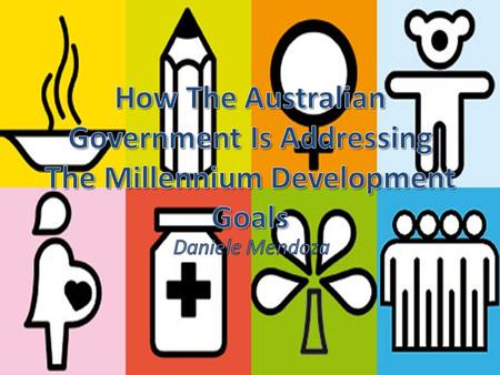 Goal 1: Eradicate Extreme Hunger & Poverty Australia has helped to increase food production and distribution in Asia, the Pacific and Africa. Australia.