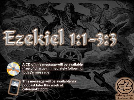 1 st deportation (Daniel) ~ 605 BC 615BC 585BC 545BC 2 nd deportation (Ezekiel) ~ 597 BC 3 rd deportation 586 BC Ezekiel’s visions ~ 592-571 BC.