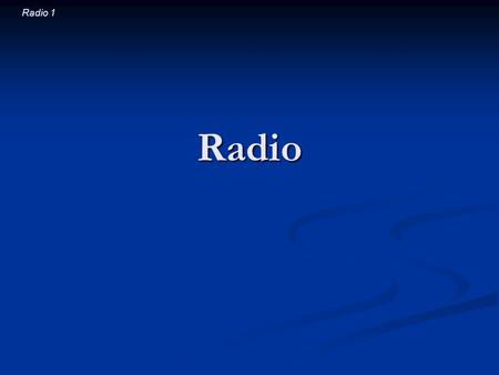 Radio 1 Radio. Radio 2 Introductory Question If you took an electrically charged ball and shook it up and down rapidly, charges in a nearby metal object.