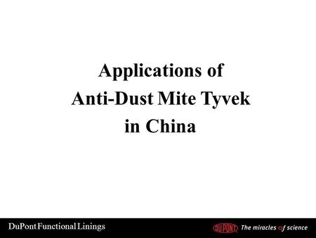 Applications of Anti-Dust Mite Tyvek in China.