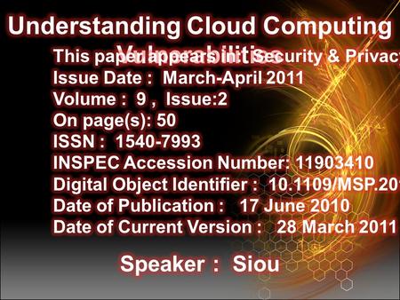 Overview Abstract Vulnerability: An Overview Cloud Computing Cloud-Specific Vulnerabilities Architectural Components and Vulnerabilities Conclusion.