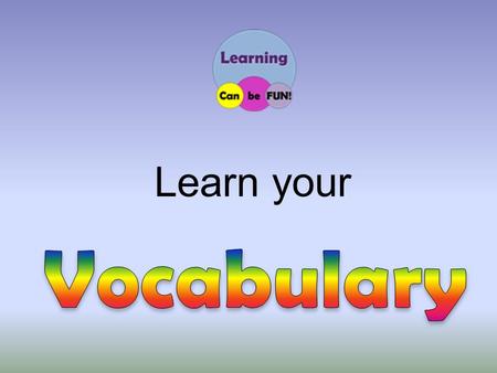 Learn your. * Word 1 definition definition * Word 2 definition definition * Word 3 definition definition * Word 4 definition definition * Word 5 definition.