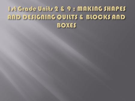 Investigation 1: Composing and Composing and Decomposing 2-D Shapes Investigation 2: Describing and Sorting Describing and Sorting Shapes Investigation.