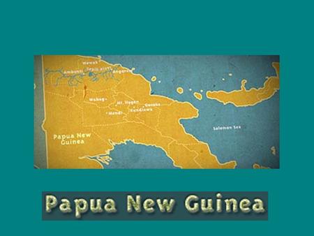 “PNG” Mystery enshrouds this tropical paradise that locals call PNG. One of the most remote countries in the world, Papua New Guinea combines nations.