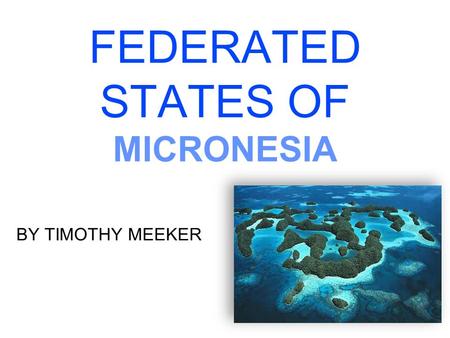 FEDERATED STATES OF MICRONESIA