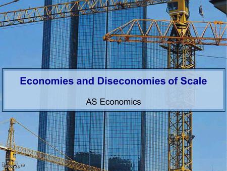 Economies and Diseconomies of Scale