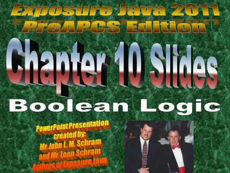 George Boole More than 150 years ago, there was a mathematician named George Boole, who took statements and wrote them in a precise format, such that.