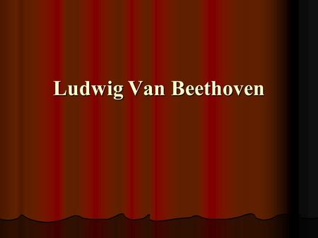 Ludwig Van Beethoven. Before You Read acquire acquire learn or develop (a skill, habit, or quality) symphony symphony an elaborate musical composition.