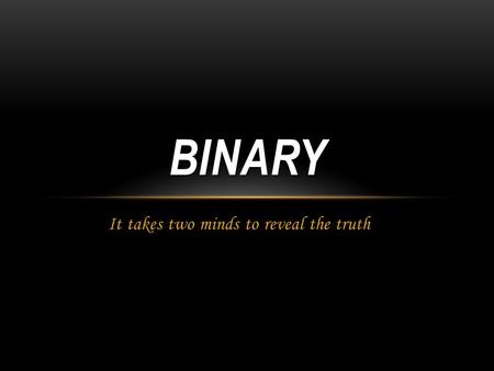 It takes two minds to reveal the truth BINARY. SYNOPSIS Newly single mother of 2, Alison Fondeas, has been a police officer for almost 14 years and after.