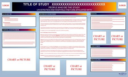 Printed by www.postersession.com TITLE OF STUDY XXXXXXXXXXXXXXXXXXXXXXXXX PEOPLE WHO DID THE STUDY UNIVERSITIES AND HOSPITALS THEY ARE AFFILIATED WITH.