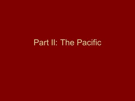 Part II: The Pacific. Dec. 1941-April 1942—Fall of the Philippines Douglas MacArthur: Philippine commander –has to retreat troops to the Bataan Peninsula.