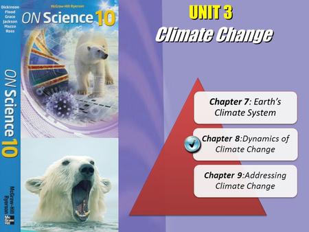 Climate Change UNIT 3 Chapter 7: Earth’s Climate System