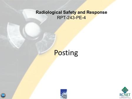 Posting Radiological Safety and Response RPT-243-PE-4.