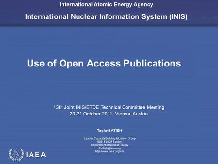 IAEA International Atomic Energy Agency International Nuclear Information System (INIS) Use of Open Access Publications 13th Joint INIS/ETDE Technical.