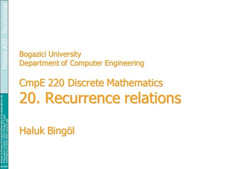 Based on Rosen, Discrete Mathematics & Its Applications, 5e Prepared by (c)2001-2004 Michael P. Frank Modified by (c) 2004-2005 Haluk Bingöl 1/18 Module.