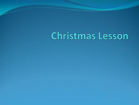 Who celebrates Christmas day? What Christmas animals do you know? What animals does Santa Clause ride? What wild animals do you know? (write them on the.