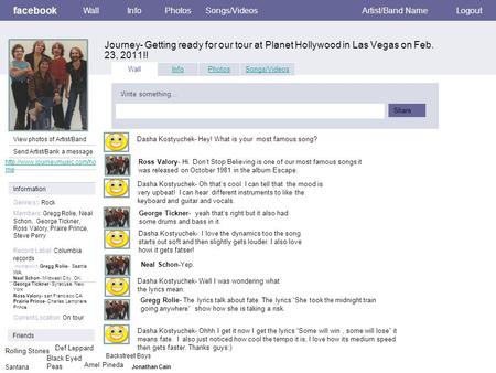 Facebook Journey- Getting ready for our tour at Planet Hollywood in Las Vegas on Feb. 23, 2011!! WallInfoPhotosSongs/VideosArtist/Band NameLogout View.