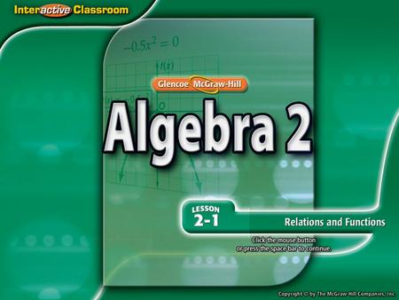 Splash Screen. Concept 1 Example 1 Domain and Range State the domain and range of the relation. Then determine whether the relation is a function. If.