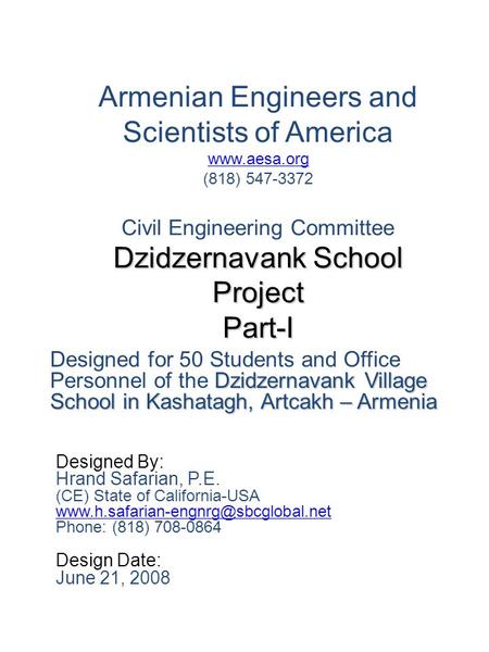 Dzidzernavank School Project Part-I Armenian Engineers and Scientists of America www.aesa.org (818) 547-3372 Civil Engineering Committee Dzidzernavank.