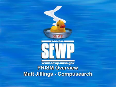 PRISM Overview Matt Jillings - Compusearch. 2 Conference ‘09 Compusearch provides software and services to help governments SPEND funds enterprise software.