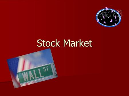 Stock Market. Corporation Legal entity owned by stockholders who all face limited liability (responsibility) for the businesses' debt.