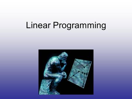 Linear Programming. What is Linear Programming? Say you own a 500 square acre farm. On this farm you can grow wheat, barley, corn or some combination.