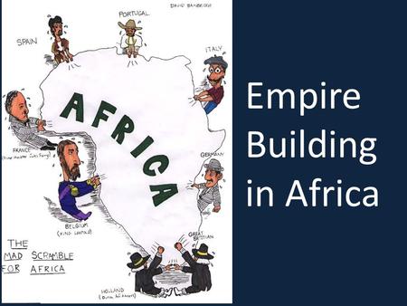 Empire Building in Africa