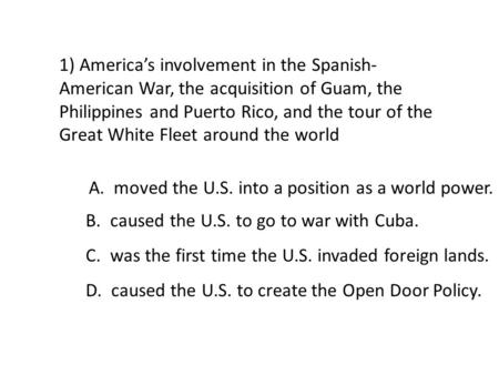 B. caused the U.S. to go to war with Cuba.