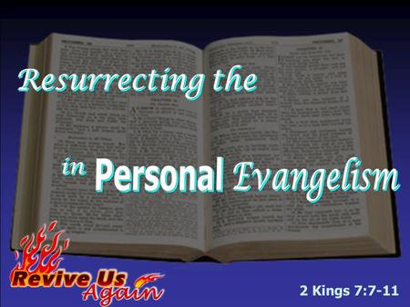 2 Kings 7:7-11. The Great Commission Is PERSONAL! –Given to persons (not animals or machines) –Given to Jesus’ disciples as a command  “Go!” (the subject.