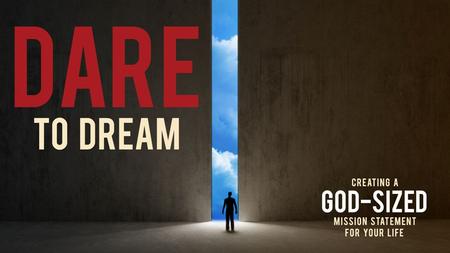 Goals for the Series Wake up to the God dream inside of us. Wake up to the God dream inside of us. Develop a life mission statement. (Shift from the self-directed.