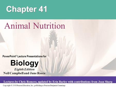 Copyright © 2008 Pearson Education, Inc., publishing as Pearson Benjamin Cummings PowerPoint ® Lecture Presentations for Biology Eighth Edition Neil Campbell.