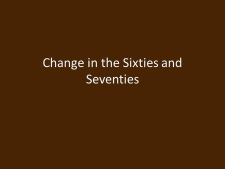 Change in the Sixties and Seventies. The Music of Youth: Rock ’n’ Roll Rock ’n’ Roll – Alan Freed (1921–1965) – “rhythm and blues” – Elvis Presley (1935–1977)