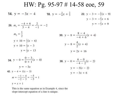 HW: Pg. 95-97 # 14-58 eoe, 59. HW: Pg. 103-104 # 8-20 eoe.