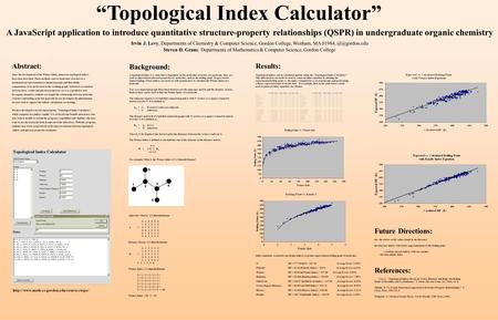 “Topological Index Calculator” A JavaScript application to introduce quantitative structure-property relationships (QSPR) in undergraduate organic chemistry.