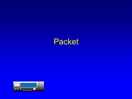 Packet. Getting Started It is REALLY helpful to have a mentor to help you get setup and make your first contact. If you have never done this before –