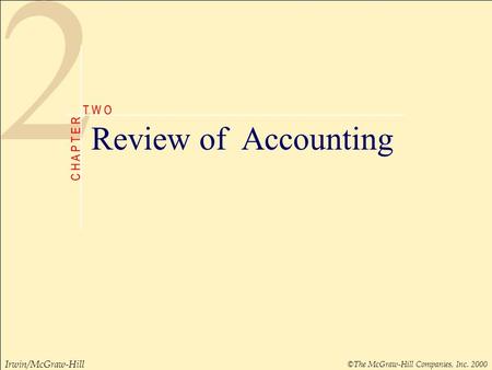 Th 9 ©The McGraw-Hill Companies, Inc. 2000 Foundations of Financial Management E D I T I O N N I N T H Irwin/McGraw-Hill Block Hirt 2 C H A P T E R T W.