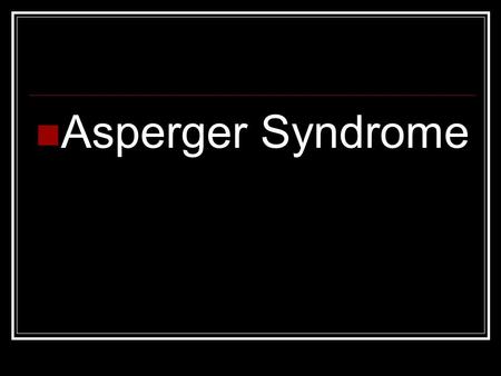 Asperger Syndrome  M4Ck  M4Ck.