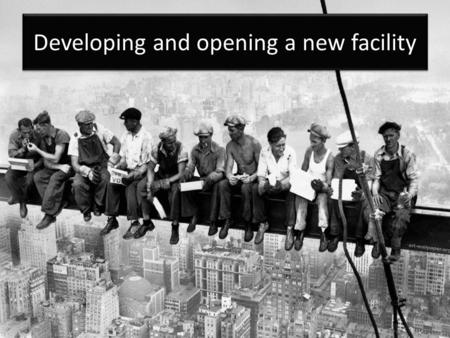 Developing and opening a new facility. Stages in hospitality facility development There are five (5) steps in the development of a hospitality facility: