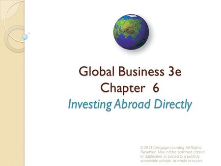 Global Business 3e Chapter 6 Investing Abroad Directly