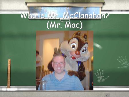 Who is Mr. McClanahan? (Mr. Mac). I soared like an Eagle at Zionsville High School 1993-1997 / Marching Band / Concert Band / Jazz Ensemble / Show Choir.