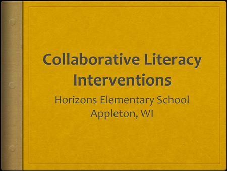 Presenters  Karen Brice: Principal  Classroom Teachers  Shannon West - 6 th  Stephanie Austin - 2 nd  Linda Miller - Kindergarten  Literacy Staff.