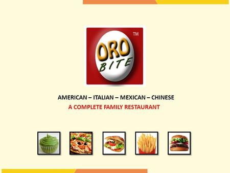 AMERICAN – ITALIAN – MEXICAN – CHINESE A COMPLETE FAMILY RESTAURANT.