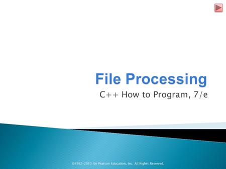 C++ How to Program, 7/e ©1992-2010 by Pearson Education, Inc. All Rights Reserved.