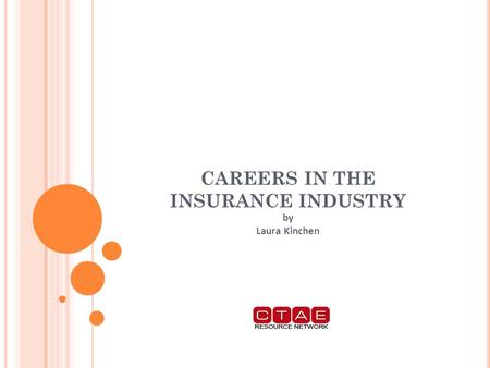 CAREERS IN THE INSURANCE INDUSTRY by Laura Kinchen.