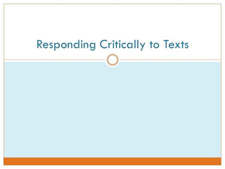 Responding Critically to Texts