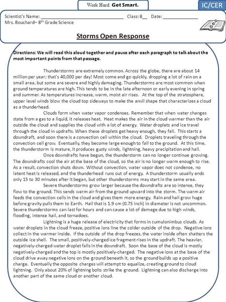 Scientist’s Name: _________________________________ Class: 8__ Date: ______________ Mrs. Bouchard– 8 th Grade Science Storms Open Response Work Hard. Get.