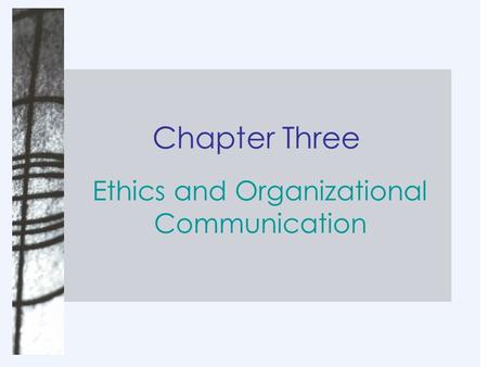 Ethics and Organizational Communication