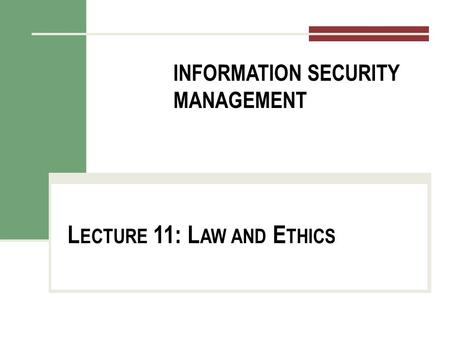 Lecture 11: Law and Ethics