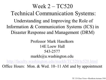 Week 2 – TC520 Technical Communication Systems: Understanding and Improving the Role of Information & Communication Systems (ICS) in Disaster Response.